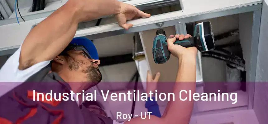  Industrial Ventilation Cleaning Roy - UT