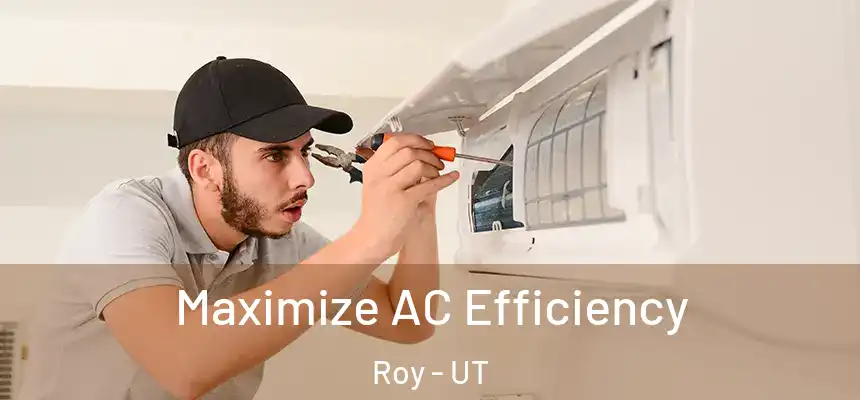  Maximize AC Efficiency Roy - UT